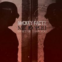 Mickey Factz - I'm Better Than You